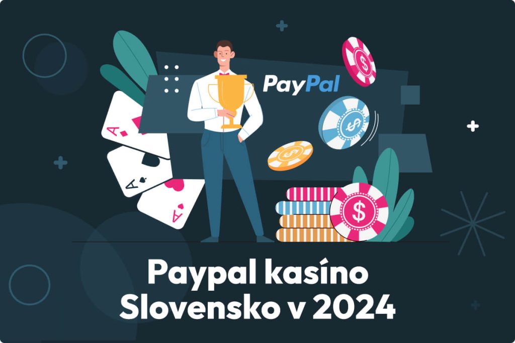 Najlepšie Paypal kasíno Slovensko v 2024